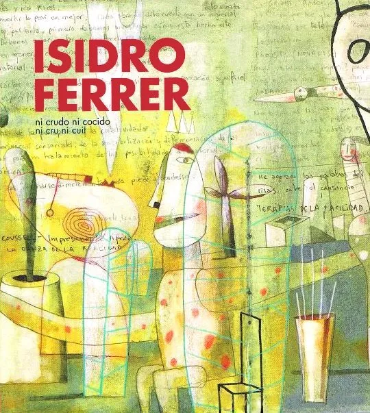 Isidro Ferrer: Ni crudo ni cocido
