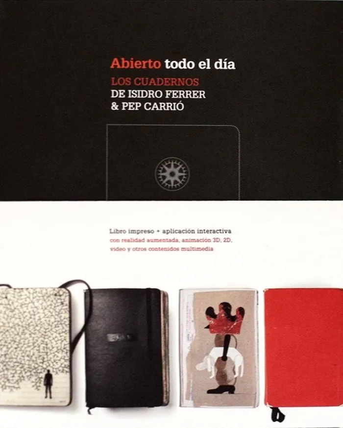 Abierto todo el día Los cuadernos de Isidro Ferrer & Pep Carrió (Universidad Politécnica de Valencia