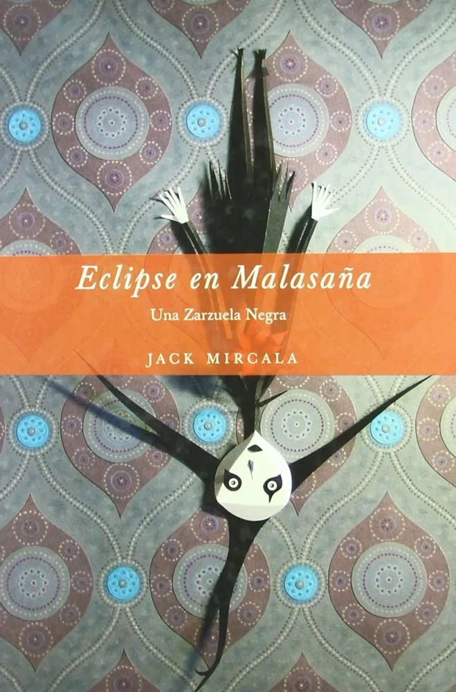 Eclipse en Malasaña Una Zarzuela Negra