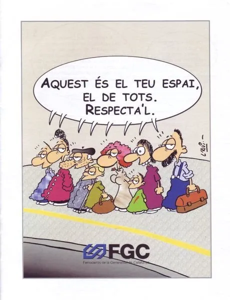 Aquest és el teu espai, el de tots. Respecta'l. FGC