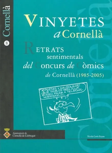 Vinyetes a Cornellà. Retrats sentimentals del Concurs de Còmic de Cornellà (1985-2005) (Ajuntament d