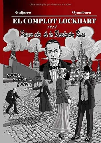 El Complot Lockhart: 1918. Primer año de la Revolución Rusa (Autoedición)