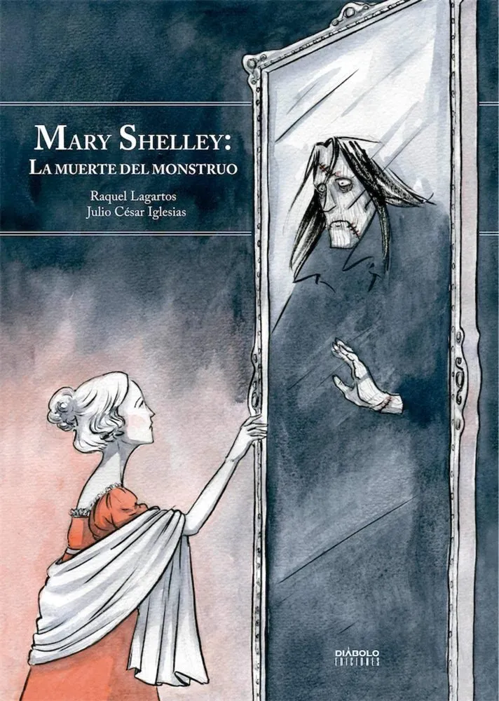 Mary Shelley: La muerte del monstruo
