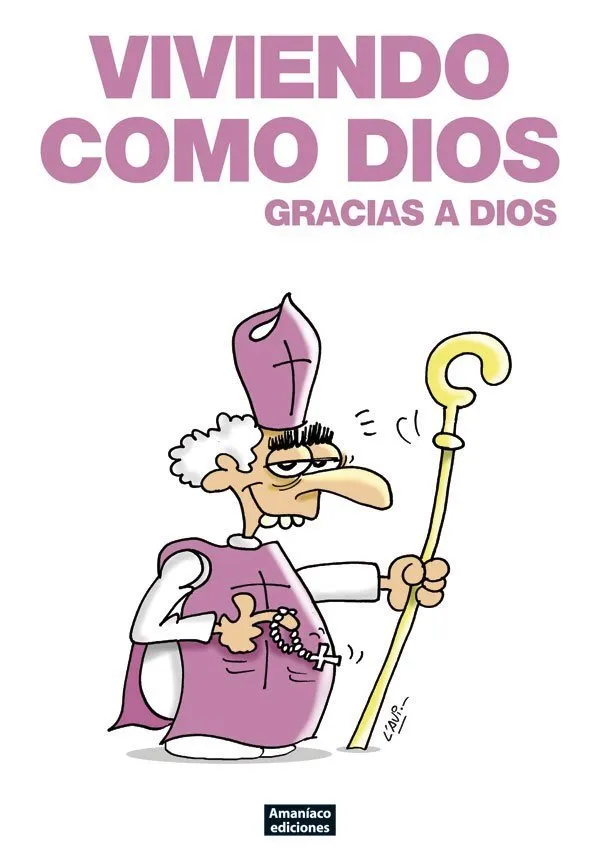 Viviendo como Dios gracias a Dios