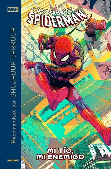 Marvel Recomendado por Salvador Larroca El Asombroso Spiderman: Mi tío, mi enemigo (Panini Comics Es