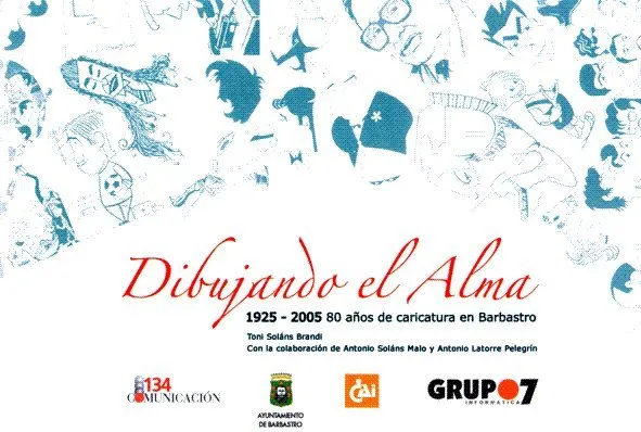 Dibujando el Alma. 1925-2005 80 años de caricatura en Barbastro