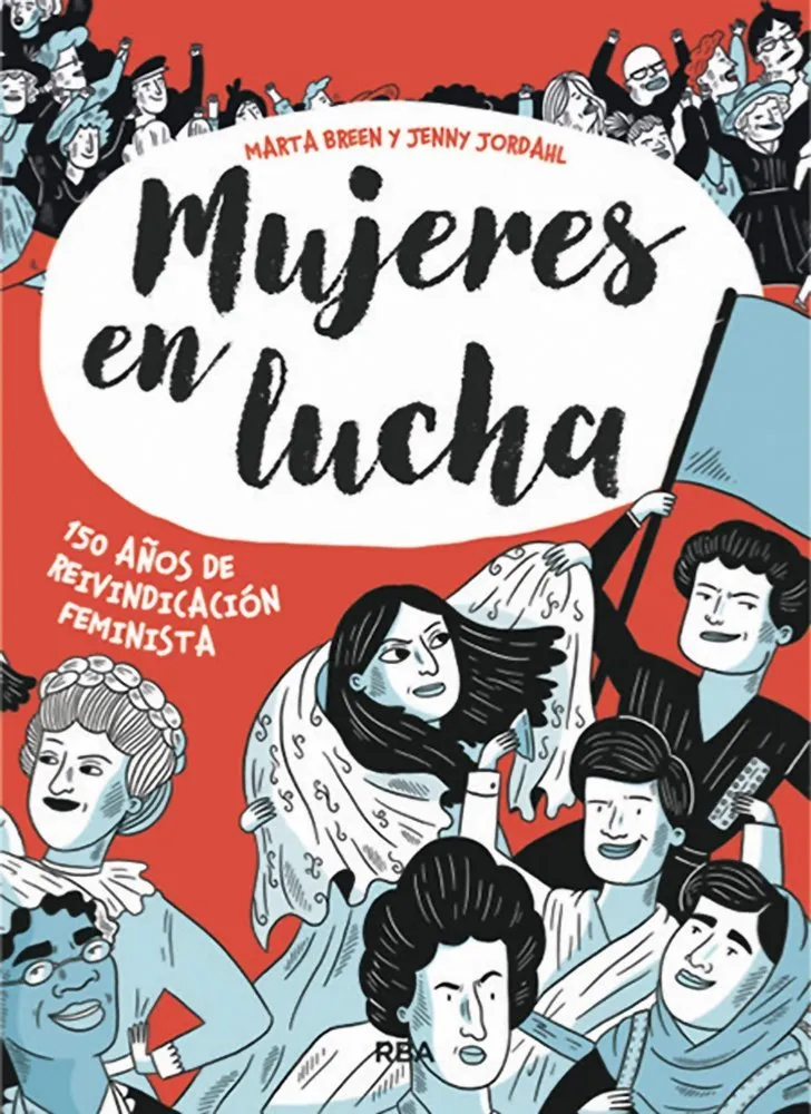 Mujeres en lucha: 150 años de reivindicación feminista