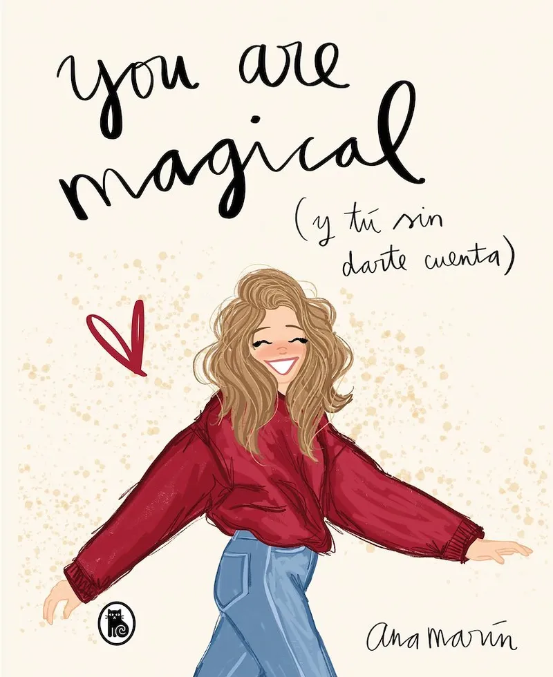 You Are Magical (y tú sin darte cuenta)