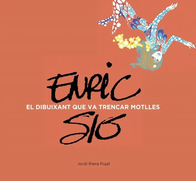 Enric Sió. El dibuixant que va trencar motlles