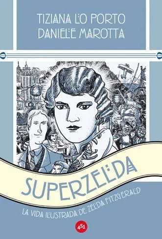 Superzelda. La vida ilustrada de Zelda Fitzgerald
