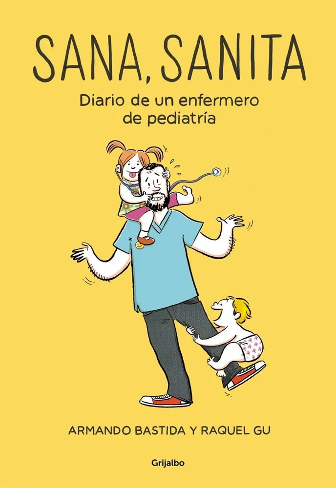 Sana, sanita. Diario de un enfermero de pediatría