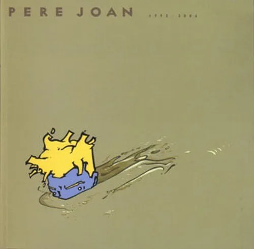 Pere Joan. 1992-2006