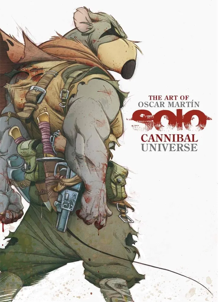 The Art of Óscar Martín: Solo Cannibal Universe (Ominiky Ediciones)