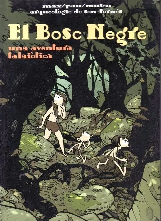 El Bosc Negre. Una aventura talaiòtica (Govern de Les Illes Balears - Consorci per al Foment de la L