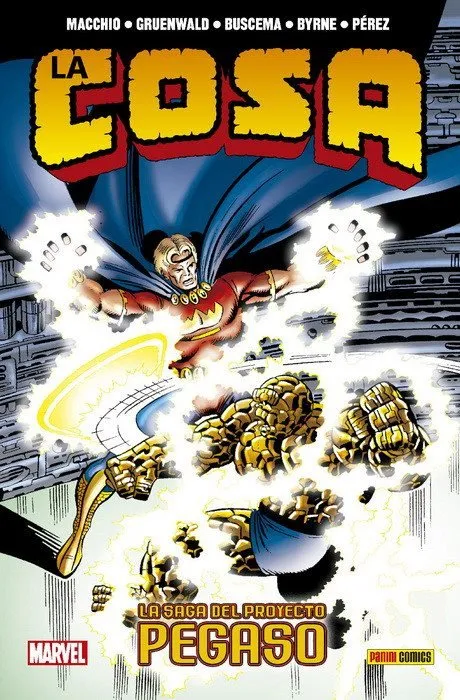 La Cosa: El Proyecto Pegaso. 100% Marvel HC