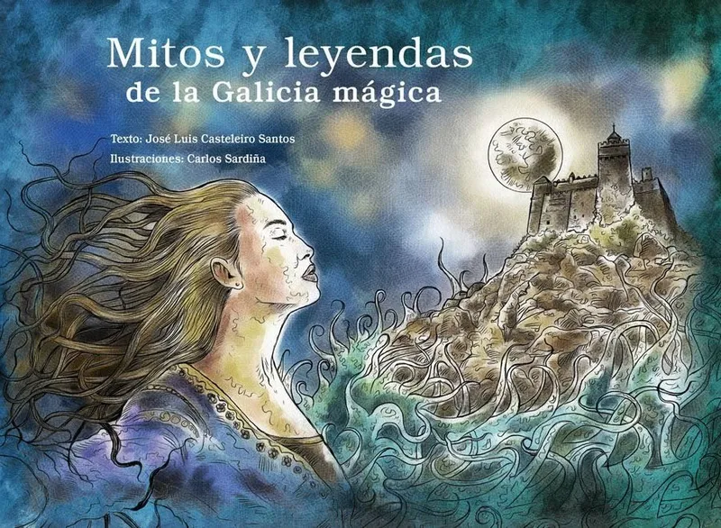 Mitos y leyendas de la Galicia mágica