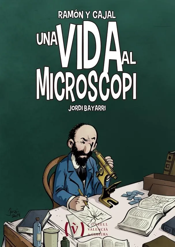 Ramon y Cajal una vida al microscopi