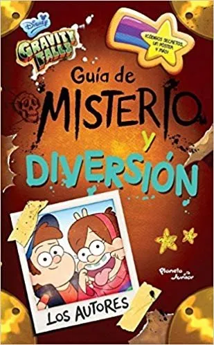 Gravity Falls. Guía de Misterio Y Diversión