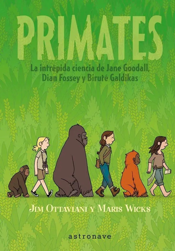 Primates: La intrépida ciencia de Jane Goodall, Dian Fossey y Biruté Galdikas