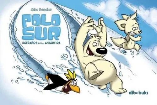 Polo Sur. Extraños en la Antártida