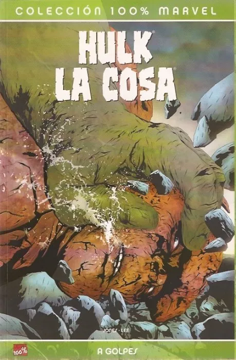 Hulk y La Cosa. A golpes (2005) 100% Marvel