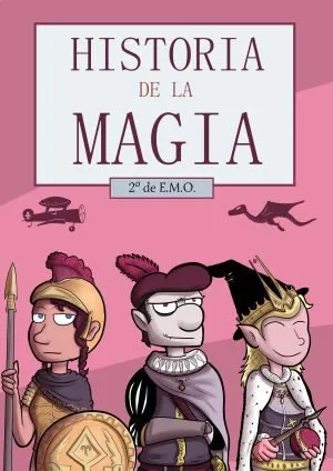 Historia de la Magia. 2º de E.M.O. (Autoedición)