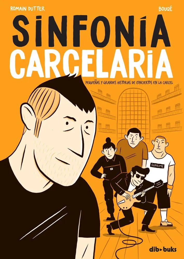 Sinfonía carcelaria - Pequeñas y grandes historias de conciertos en la carcel