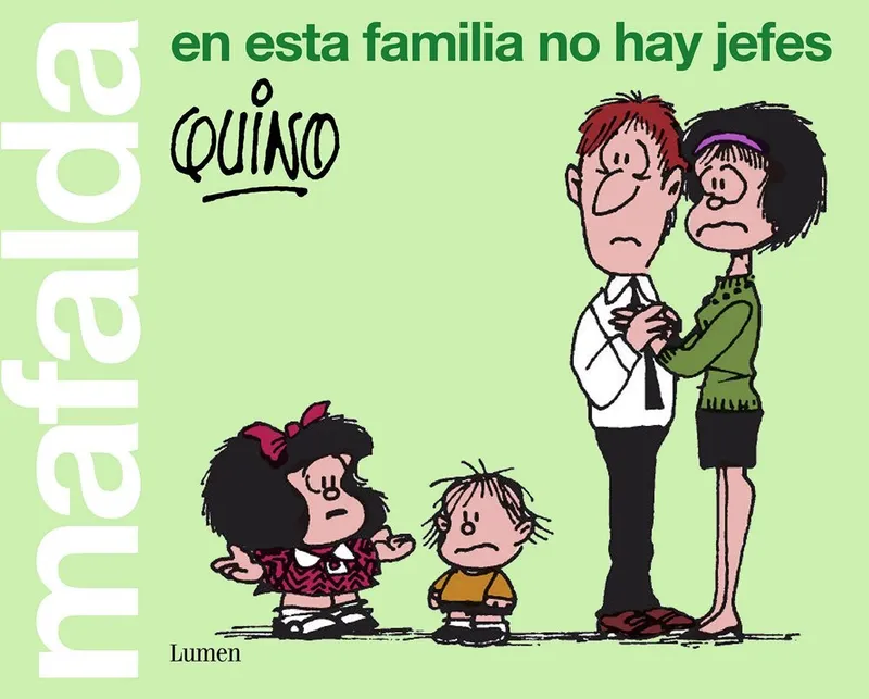 Mafalda. En esta familia no hay jefes