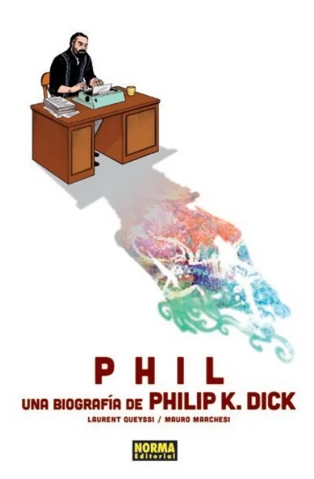 Phil - Una biografía de Philip K. Dick