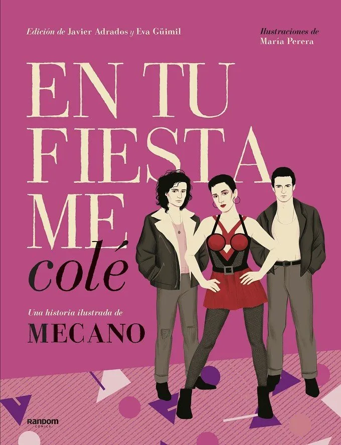 En tu fiesta me colé. Una historia ilustrada de Mecano