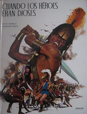 Cuando los héroes eran dioses