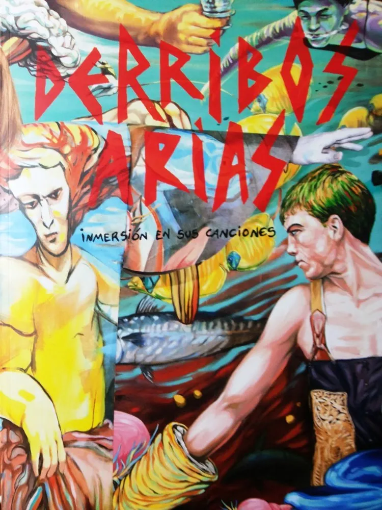 Derribos Arias. Inmersión en sus canciones