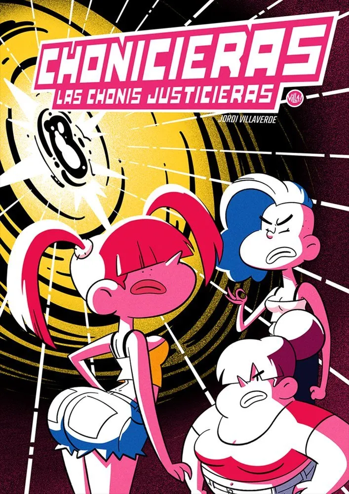 Chonicieras. Las Chonis Justicieras (Autoedición)
