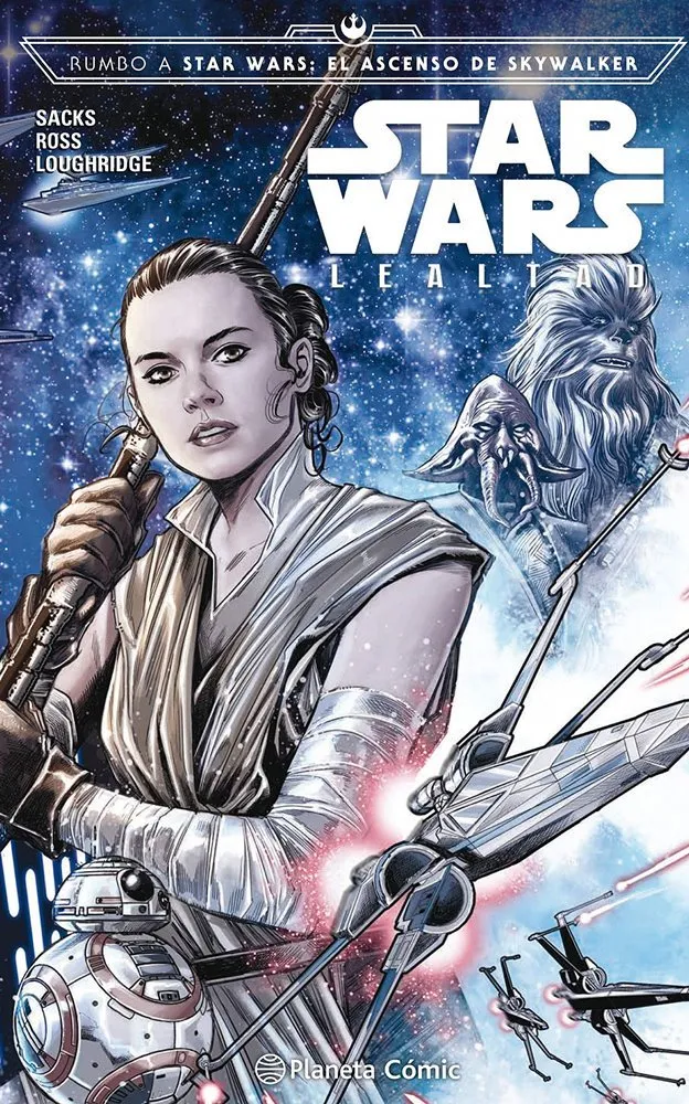 Rumbo a Star Wars: El Ascenso de Skywalker - Lealtad