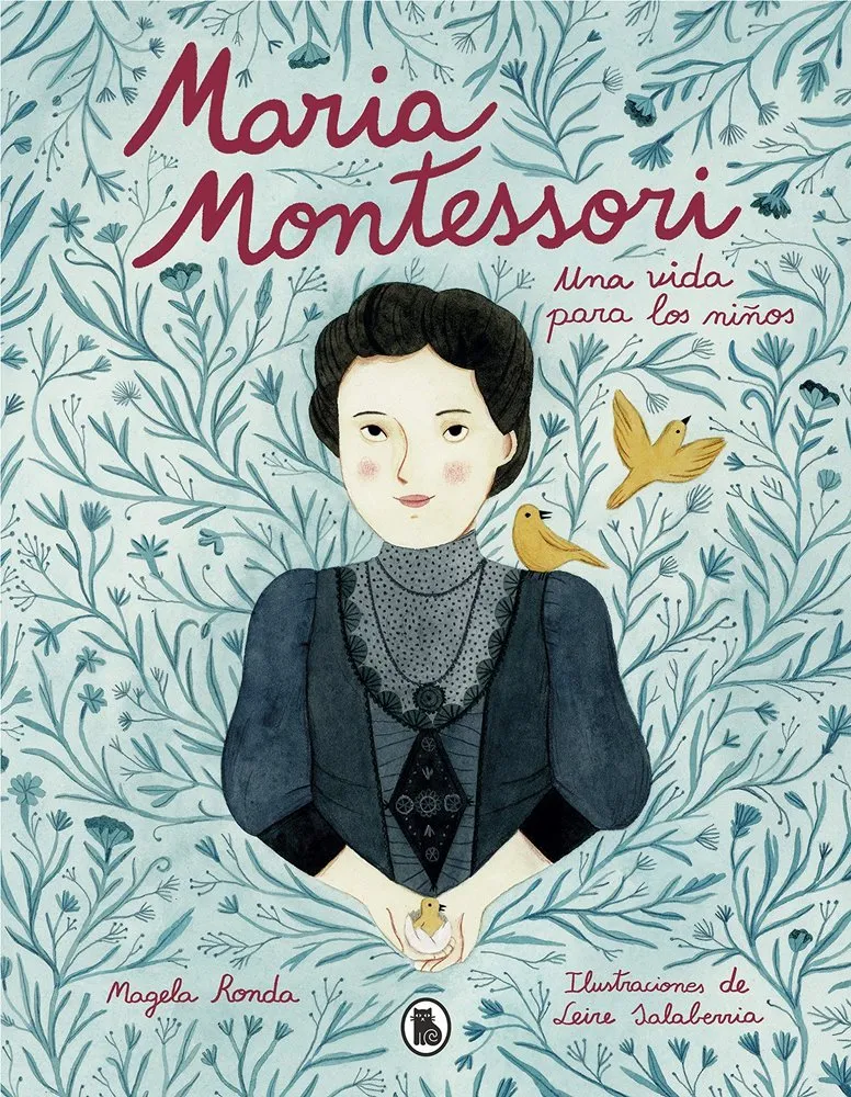 María Montessori. Una vida para los niños
