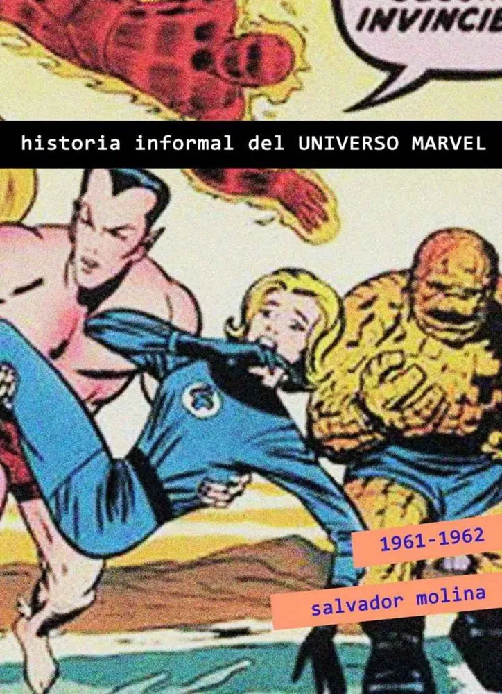 Historia Informal del Universo Marvel. 1961-1962