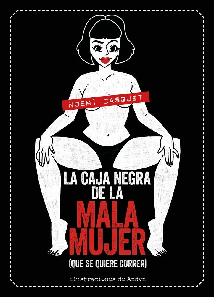 La caja negra de la mala mujer (que se quiere correr)