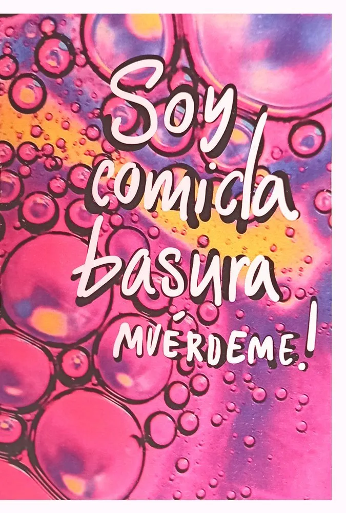 Soy comida basura. Muérdeme! (Autoedición)