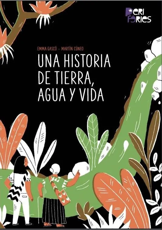 Una historia de tierra, agua y vida