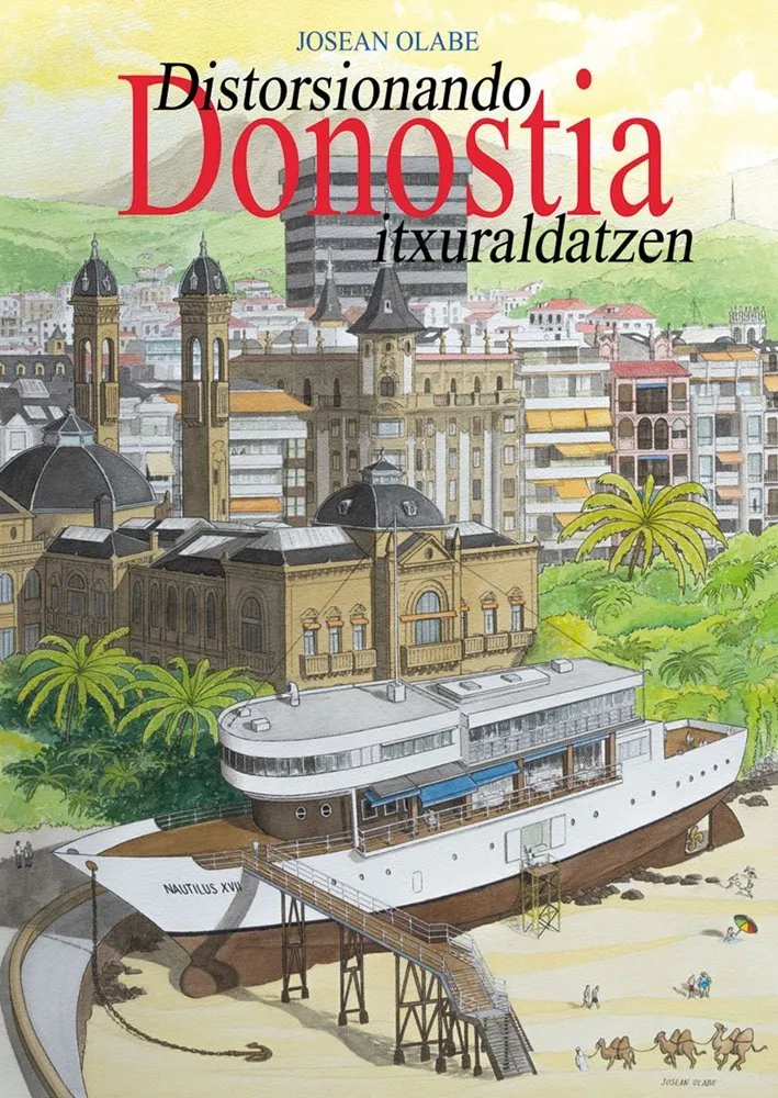 Distorsionando Donostia - Donostia Itxuraldatzen