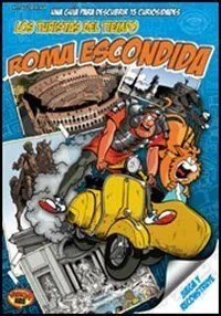 Los turistas del tiempo: Roma escondida