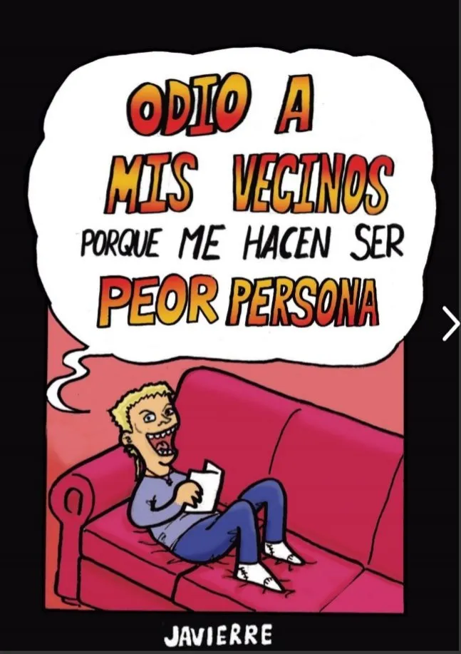 Odio a mis vecinos porque me hacen ser peor persona (Autoedición)
