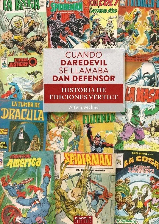 Cuando Daredevil se llamaba Dan Defensor. Historia de Ediciones Vértice