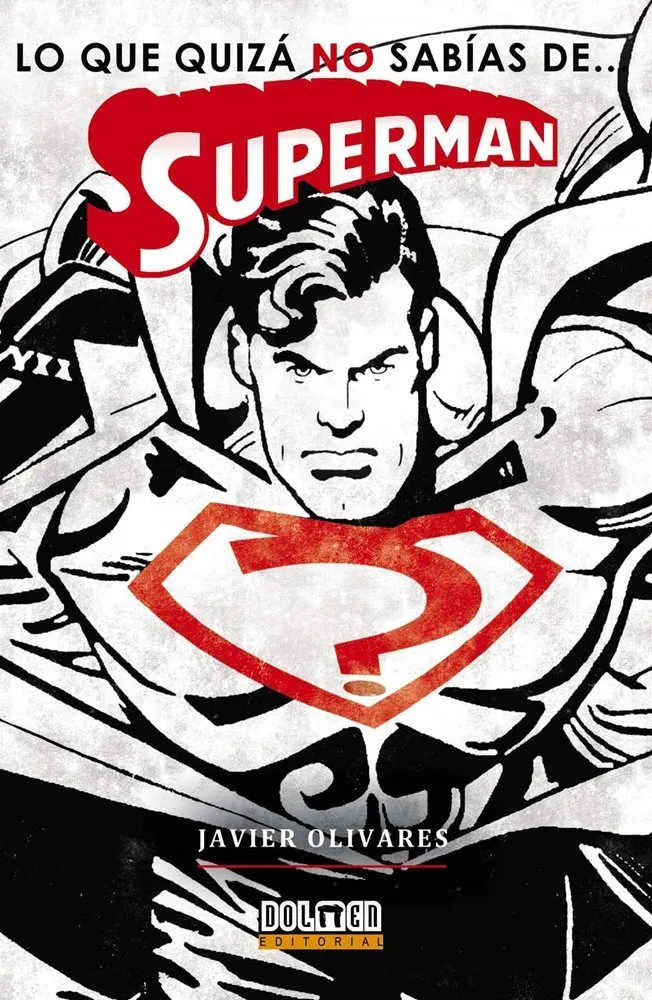 Lo que quizá no sabías de…Superman
