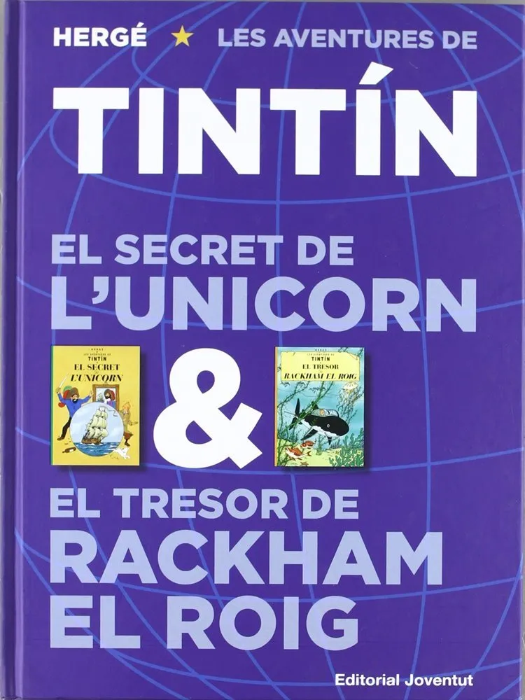 Les aventures de Tintín. El secret de l'unicorn & El tresor de Rackam el Roig