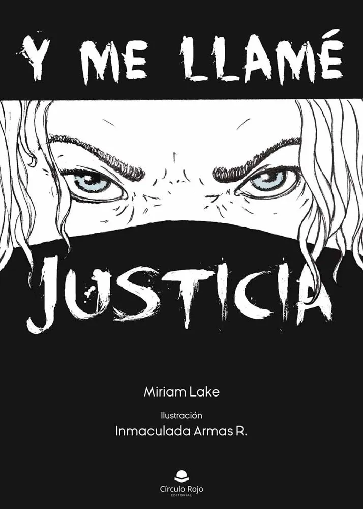 Y Me Llamé Justicia