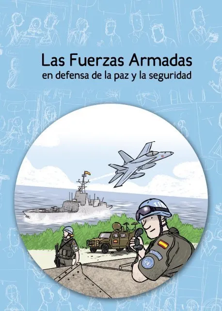 Las Fuerzas Armadas en defensa de la paz y la seguridad
