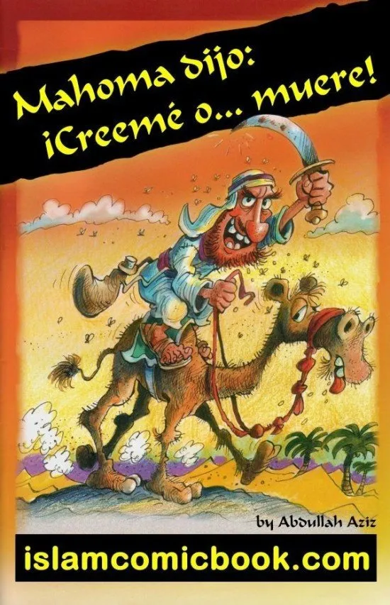 Mahoma dijo: ¡Creemé o... muere!