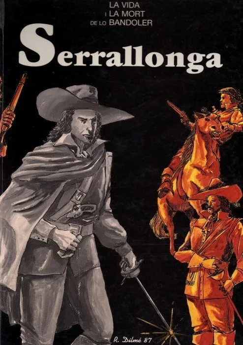 La vida i la mort de lo bandoler Serrallonga