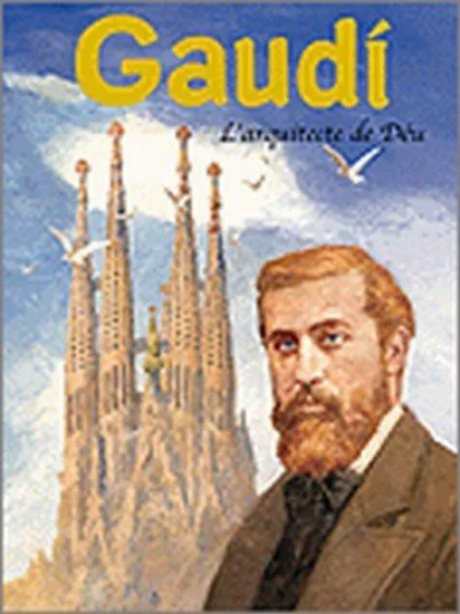Gaudí - L'arquitecte de Déu